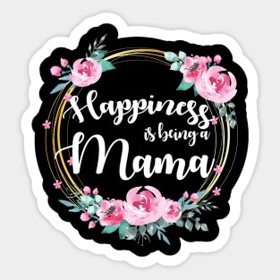 Happiness Is Being A Mama Floral Sticker